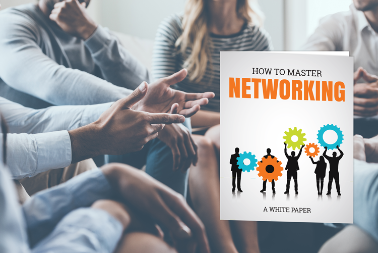 White Paper, Websites, 6 Tips to Master Networking, Marketing Ideas For Printers